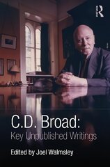 C. D. Broad: Key Unpublished Writings: Key Unpublished Writings cena un informācija | Vēstures grāmatas | 220.lv