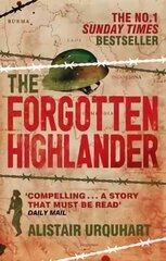 Forgotten Highlander: My Incredible Story of Survival During the War in the Far East cena un informācija | Vēstures grāmatas | 220.lv