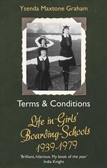 Terms & Conditions: Life in Girls' Boarding Schools, 1939-1979 cena un informācija | Vēstures grāmatas | 220.lv