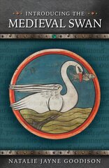 Introducing the Medieval Swan cena un informācija | Vēstures grāmatas | 220.lv