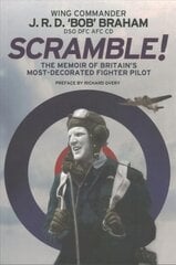 Scramble!: The Memoir of Britain's Most-Decorated RAF Fighter Pilot cena un informācija | Vēstures grāmatas | 220.lv