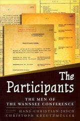Participants: The Men of the Wannsee Conference цена и информация | Исторические книги | 220.lv