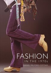 Fashion in the 1970s цена и информация | Исторические книги | 220.lv