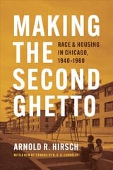 Making the Second Ghetto: Race and Housing in Chicago, 1940-1960 Enlarged цена и информация | Исторические книги | 220.lv