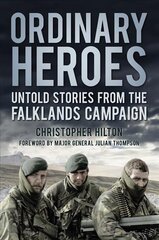 Ordinary Heroes: Untold Stories from the Falklands Campaign 2nd edition cena un informācija | Vēstures grāmatas | 220.lv