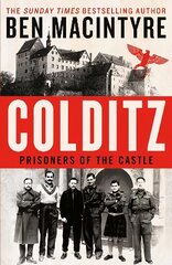 Colditz: Prisoners of the Castle цена и информация | Исторические книги | 220.lv