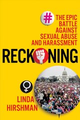 Reckoning: The Epic Battle Against Sexual Abuse and Harassment цена и информация | Исторические книги | 220.lv