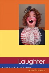 Laughter: Notes on a Passion cena un informācija | Vēstures grāmatas | 220.lv