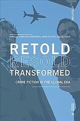 Retold Resold Transformed: Crime Fiction in the Global Era цена и информация | Исторические книги | 220.lv