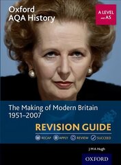 Oxford AQA History for A Level: The Making of Modern Britain 1951-2007 Revision Guide: With all you need to know for your 2022 assessments cena un informācija | Vēstures grāmatas | 220.lv