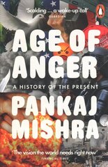 Age of Anger: A History of the Present цена и информация | Исторические книги | 220.lv