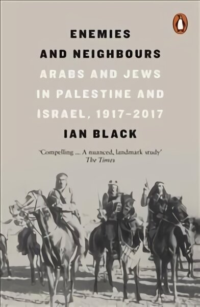 Enemies and Neighbours: Arabs and Jews in Palestine and Israel, 1917-2017 cena un informācija | Vēstures grāmatas | 220.lv