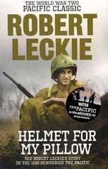 Helmet for my Pillow: The World War Two Pacific Classic цена и информация | Исторические книги | 220.lv