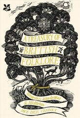 Treasury of British Folklore: Maypoles, Mandrakes and Mistletoe cena un informācija | Vēstures grāmatas | 220.lv