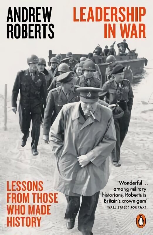 Leadership in War: Lessons from Those Who Made History cena un informācija | Vēstures grāmatas | 220.lv