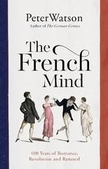 French Mind: 400 Years of Romance, Revolution and Renewal Export/Airside цена и информация | Исторические книги | 220.lv