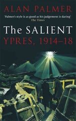 Salient: Ypres, 1914-18 cena un informācija | Vēstures grāmatas | 220.lv