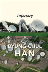 Infocracy: Digitization and the Crisis of Democracy cena un informācija | Vēstures grāmatas | 220.lv