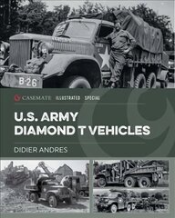 U.S. Army Diamond T Vehicles in World War II cena un informācija | Vēstures grāmatas | 220.lv