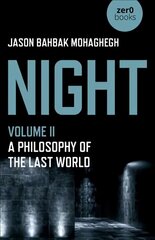 Night, Volume II - A Philosophy of the Last World cena un informācija | Vēstures grāmatas | 220.lv