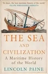 Sea and Civilization: A Maritime History of the World Main cena un informācija | Vēstures grāmatas | 220.lv