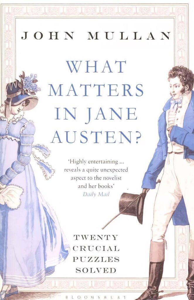 What Matters in Jane Austen?: Twenty Crucial Puzzles Solved cena un informācija | Vēstures grāmatas | 220.lv