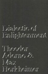 Dialectic of Enlightenment cena un informācija | Vēstures grāmatas | 220.lv