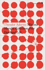 Minima Moralia: Reflections from Damaged Life New edition cena un informācija | Vēstures grāmatas | 220.lv