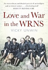 Love and War in the WRNS: Letters Home 1940-46 цена и информация | Исторические книги | 220.lv