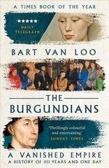 Burgundians: A Vanished Empire cena un informācija | Vēstures grāmatas | 220.lv