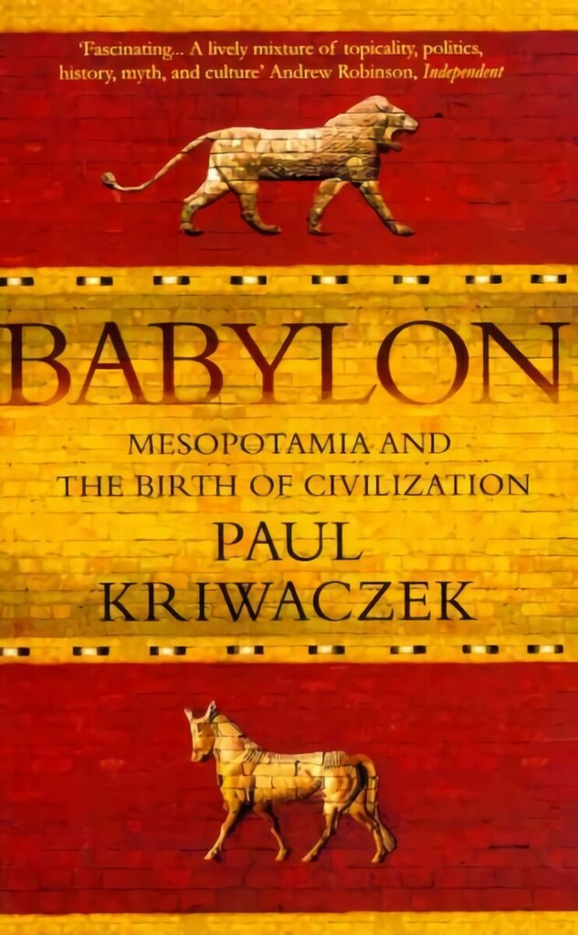 Babylon: Mesopotamia and the Birth of Civilization Main цена и информация | Vēstures grāmatas | 220.lv