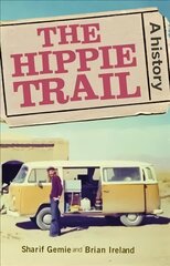Hippie Trail: A History цена и информация | Исторические книги | 220.lv