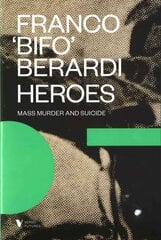 Heroes: Mass Murder and Suicide cena un informācija | Vēstures grāmatas | 220.lv