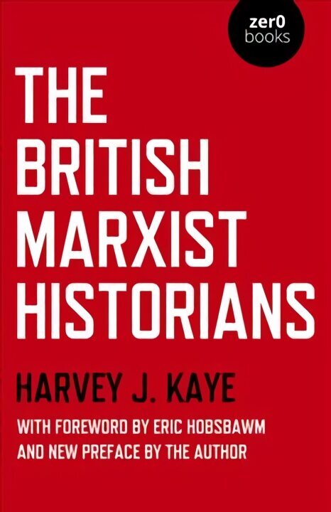 British Marxist Historians, The цена и информация | Vēstures grāmatas | 220.lv