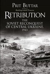 Retribution: The Soviet Reconquest of Central Ukraine, 1943 cena un informācija | Vēstures grāmatas | 220.lv