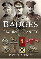 Badges of the Regular Infantry, 1914-1918 цена и информация | Исторические книги | 220.lv