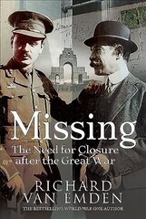 Missing: The Need for Closure after the Great War цена и информация | Исторические книги | 220.lv