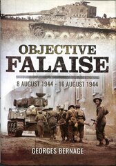 Objective Falaise: 8 August 1944-16 August 1944 cena un informācija | Vēstures grāmatas | 220.lv