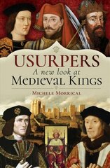 Usurpers, A New Look at Medieval Kings cena un informācija | Vēstures grāmatas | 220.lv