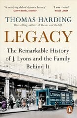 Legacy: The Remarkable History of J Lyons and the Family Behind It цена и информация | Исторические книги | 220.lv