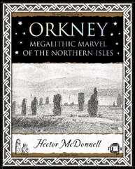 Orkney: Megalithic Marvel of the Northern Isles цена и информация | Исторические книги | 220.lv