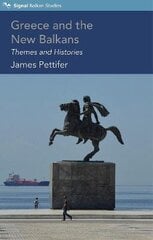 Greece and the New Balkans: Themes and Histories cena un informācija | Vēstures grāmatas | 220.lv