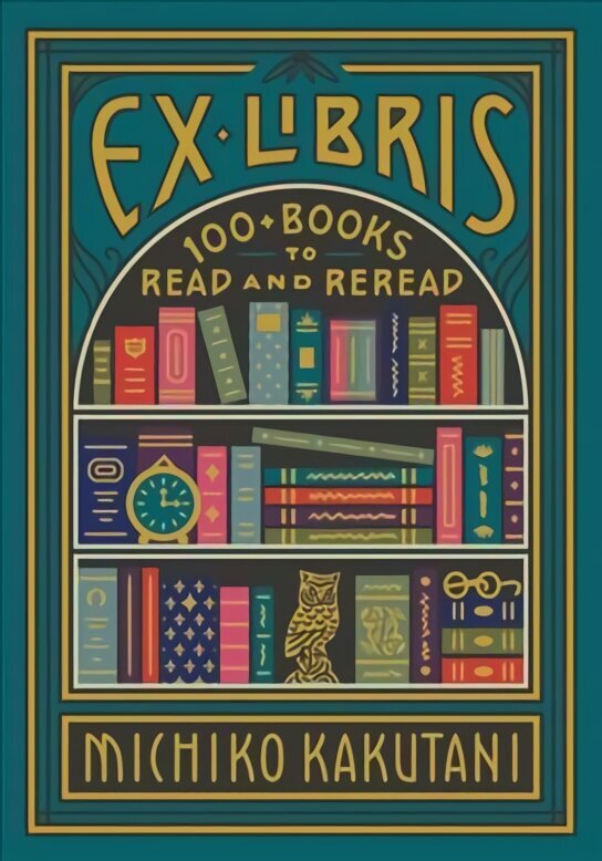 Ex Libris: 100plus Books to Read and Reread цена и информация | Vēstures grāmatas | 220.lv