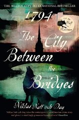 1794: The City Between the Bridges: The Million Copy International Bestseller цена и информация | Фантастика, фэнтези | 220.lv