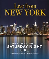Live from New York: The Little Guide to Saturday Night Live cena un informācija | Fantāzija, fantastikas grāmatas | 220.lv