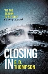 Closing In: A page-turning festive thriller cena un informācija | Fantāzija, fantastikas grāmatas | 220.lv