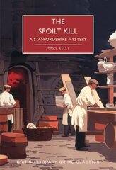 Spoilt Kill: A Staffordshire Mystery cena un informācija | Fantāzija, fantastikas grāmatas | 220.lv