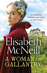 Woman of Gallantry: A scandalous Scottish saga based on true events цена и информация | Фантастика, фэнтези | 220.lv