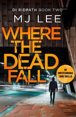 Where The Dead Fall: A completely gripping crime thriller cena un informācija | Fantāzija, fantastikas grāmatas | 220.lv