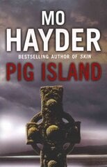 Pig Island: a taut, tense and terrifying thriller from bestselling author Mo Hayder cena un informācija | Fantāzija, fantastikas grāmatas | 220.lv